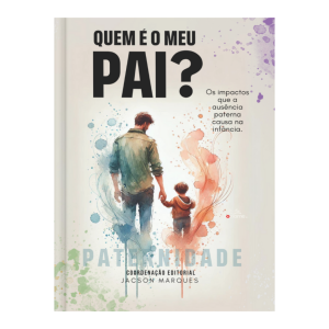 QUEM É O MEU PAI?