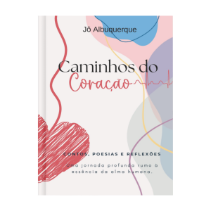 CAMINHOS DO CORAÇÃO